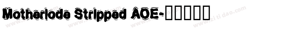 Motherlode Stripped AOE字体转换